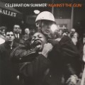 Celebration Summer - Against the Gun 12 inch 
